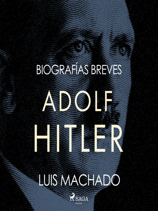 Title details for Biografías breves--Adolf Hitler by Luis Machado - Available